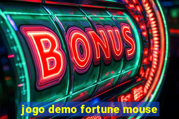 jogo demo fortune mouse